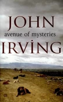 Avenue of Mysteries by John Irving Hardback