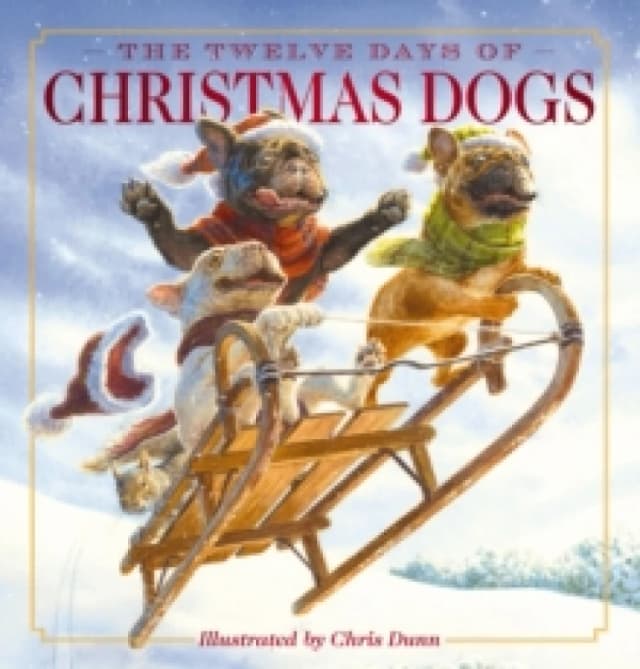 The Twelve Days of Christmas Dogs : The Classic Edition Hardback
