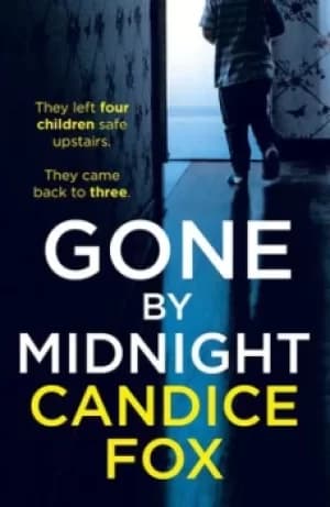 Gone by midnight by Candice Fox