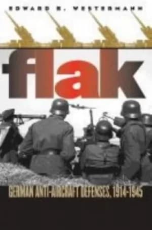 Flak by Edward B. Westermann