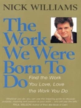 The Work We Were Born to Do by Nick Williams Paperback