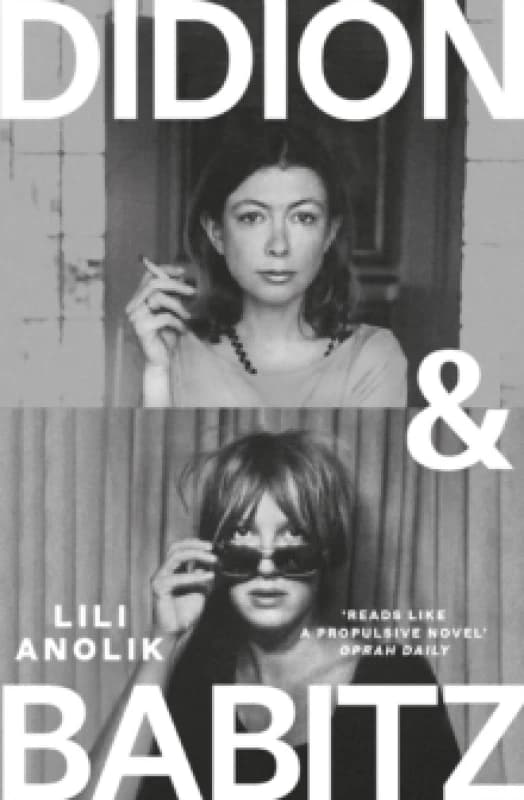 Didion & Babitz : A Belletrist Book Club pick Hardback