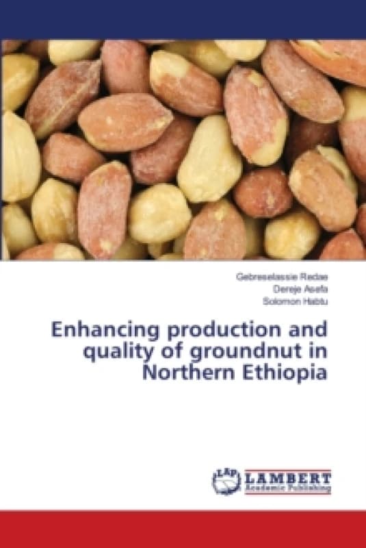 Enhancing production and quality of groundnut in Northern Ethiopia Paperback / softback