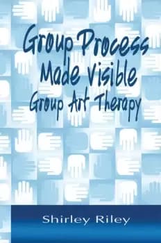 Group Process Made Visible The Use of Art in Group Therapy