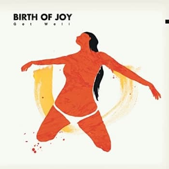 Birth Of Joy - Get Well Vinyl