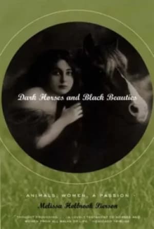 Dark Horses and Black Beauties by Melissa Holbrook Pierson