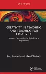 Creativity in Teaching and Teaching for Creativity Modern Practices in the Digital Era in Engineering