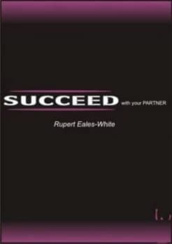 Succeed with Your Partner by Eales-White Paperback