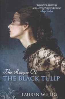 The Masque of the Black Tulip by Lauren Willig Book