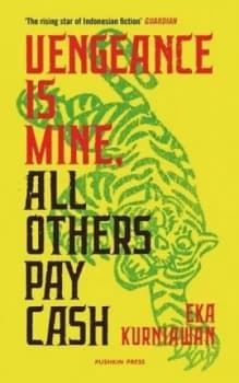 Vengeance Is Mine All Others Pay Cash by Eka Kurniawan Book