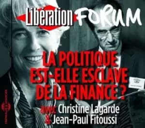La Politique Est-elle Esclave De La Finance? by Christine Lagarde & Jean Paul Fitoussi CD Album