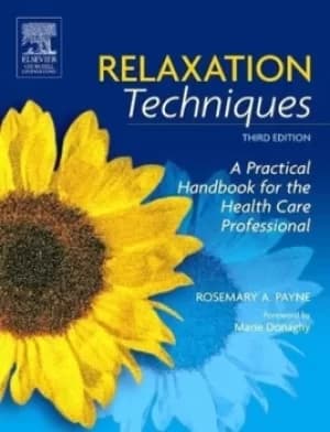 Relaxation techniques by Rosemary A Payne