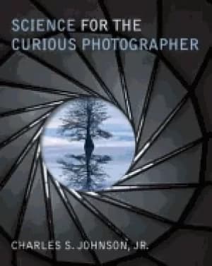 science for the curious photographer an introduction to the science of phot
