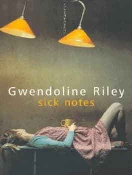 Sick Notes by Gwendoline Riley Book