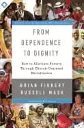 from dependence to dignity how to alleviate poverty through church centered
