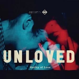 Unloved - Guilty Of Love Vinyl