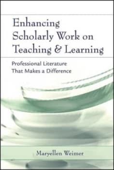 Enhancing Scholarly Work on Teaching and Learning by Maryellen Weimer Hardback
