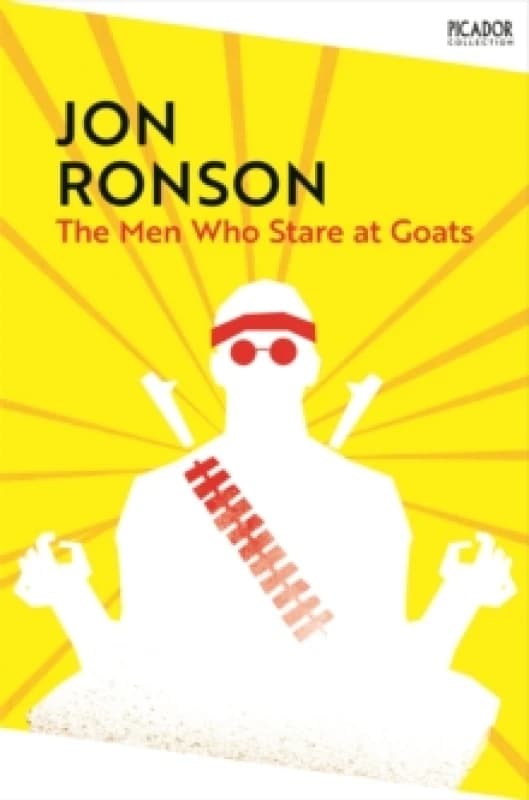 The Men Who Stare at Goats. Paperback. By Jon Ronson Books