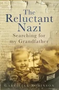 The reluctant Nazi by Gabrielle Robinson