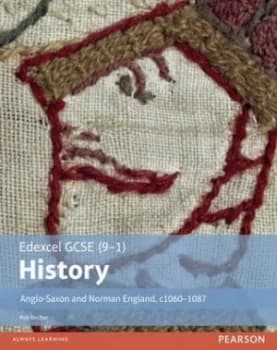 Edexcel Gcse 9-1 History. Anglo-Saxon and Norman England C1060-1087 by Rob Bircher Book