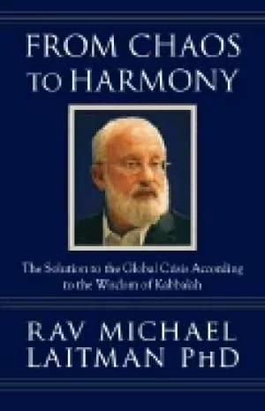 from chaos to harmony the solution to the global crisis according to the wi