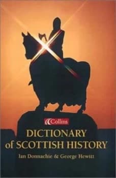 Collins Dictionary of Scottish History by Ian Donnachie Hardback