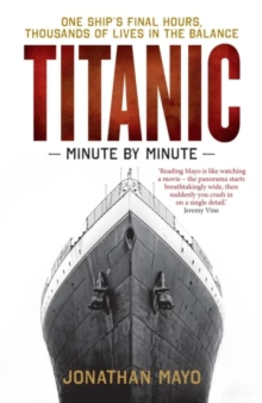 Titanic: Minute by Minute Paperback / softback