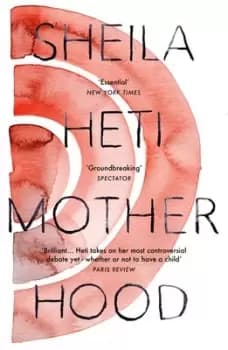Motherhood by Sheila Heti