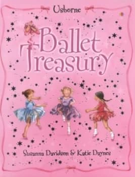 The Usborne Ballet Treasury by Susanna Davidson and Katie Daynes and Shelagh Mcnicholas and Nilesh Mistry Hardback
