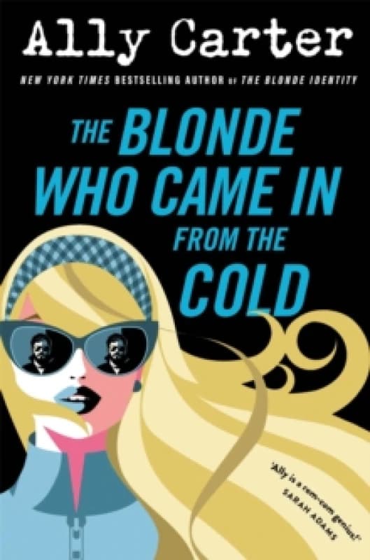 The Blonde Who Came in from the Cold. Paperback. By Ally Carter Books