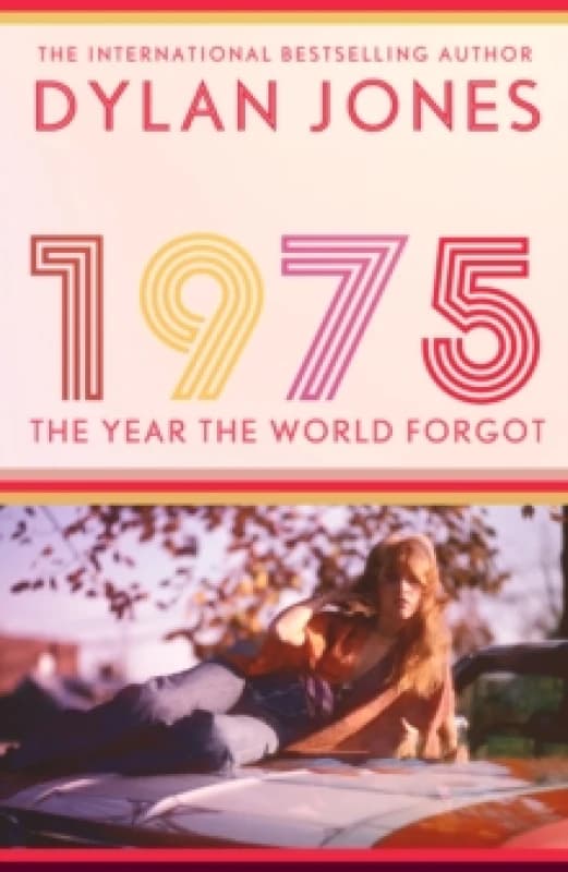 1975 : The Year the World Forgot Hardback