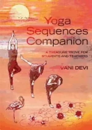 yoga sequences companion a treasure trove for students and teachers