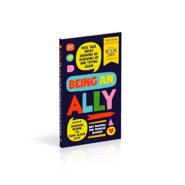 Being An Ally: World Book Day 2023 Edition Featuring True Stories Of Allyship And Growth Book Shakirah Bourne,Dana Alison Levy Books