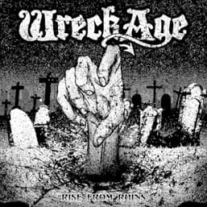 Rise from Ruins by Wreck Age CD Album