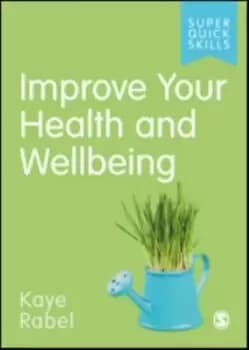 Improve your health and wellbeing - Kaye Rabel - Paperback - Used