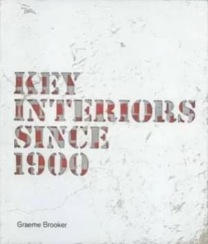 Key interiors since 1900 by Graeme Brooker