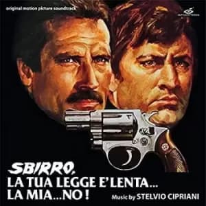 CIPRIANI,STELVIO - Sbirro, La Tua Legge- Lenta...La Mia...No! (Original Soundtrack) Vinyl