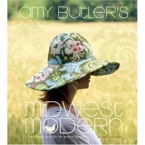 Amy Butlers Midwest Modern by Amy Butler and David Butler Hardback