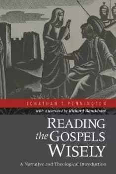 Reading the Gospels Wisely by Jonathan T. Pennington