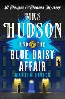 Mrs Hudson and the Blue Daisy Affair