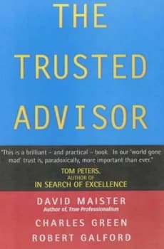 The Trusted Advisor by David H. Maister Paperback