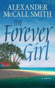 The Forever Girl by Alexander Mccall Smith Paperback