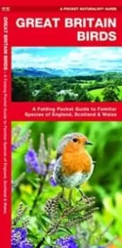 Great Britain Birds, 2nd Edition : A Folding Pocket Guide to Familiar Species of England, Scotland & Wales