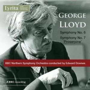 George Lloyd Symphony No 6/Symphony No 7 Proserpine by George Lloyd CD Album