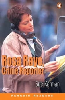 Rosa Raye Crime Reporter by Sue Kerman Book