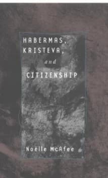 Habermas Kristeva and Citizenship by Nolle Mcafee Paperback