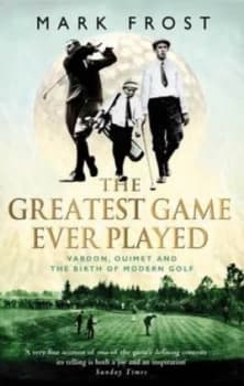 The Greatest Game Ever Played by Mark Frost Paperback