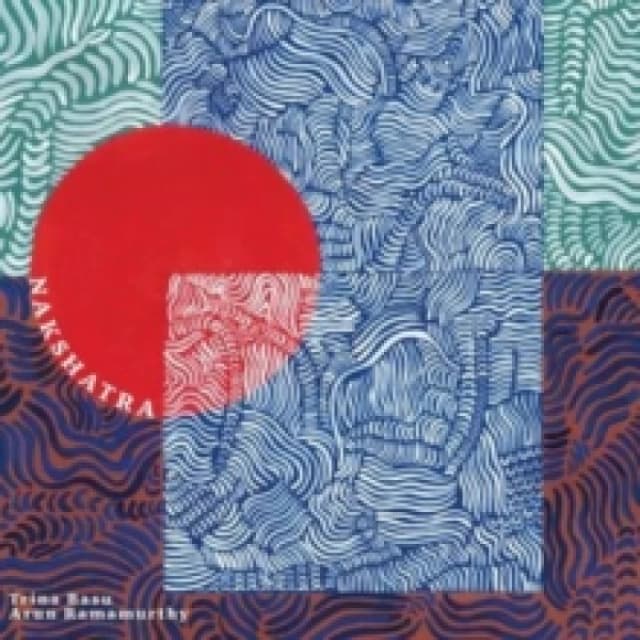 Trina Basu/Arun Ramamurthy: Nakshatra Vinyl