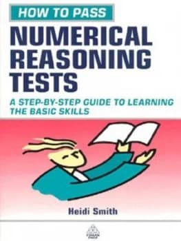 How to Pass Numerical Reasoning Tests by Heidi Smith Paperback