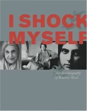 I shock myself by Beatrice Wood